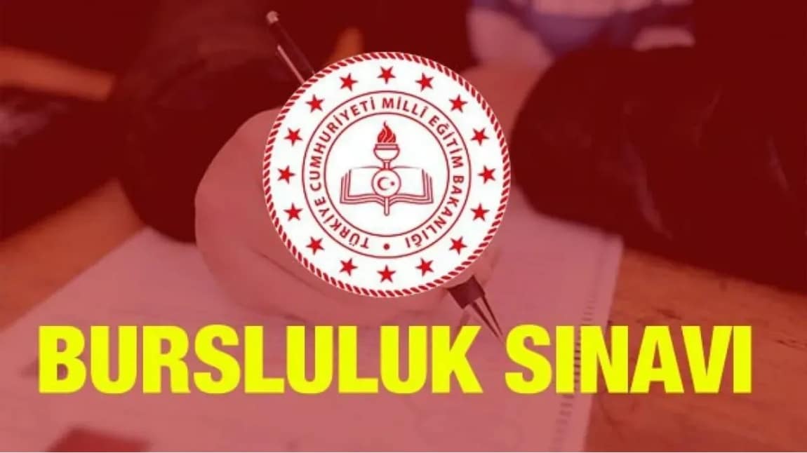 2025 İLKÖĞRETİM VE ORTAÖĞRETİM KURUMLARI BURSLULUK SINAVI